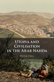 Cover of: Utopia and Civilization in the Arab Nahda