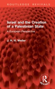 Cover of: Israel and the Creation of a Palestinian State: A European Perspective