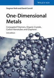 Cover of: One-Dimensional Metals: Conjugated Polymers, Organic Crystals, Carbon Nanotubes and Graphene