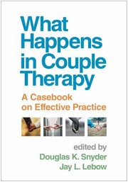 Cover of: What Happens in Couple Therapy: A Casebook on Effective Practice