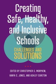 Cover of: Creating Safe, Healthy, and Inclusive Schools: Challenges and Solutions