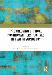 Cover of: Progressing Critical Posthuman Perspectives in Health Sociology