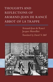 Cover of: Thoughts and Reflections of Armand-Jean de Rancé, Abbot of la Trappe