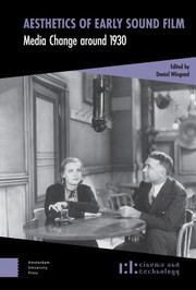 Cover of: Aesthetics of Early Sound Film: Media Change Around 1930