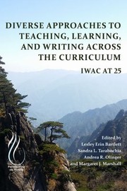 Cover of: Diverse Approaches to Teaching, Learning, and Writing Across the Curriculum: IWAC At 25