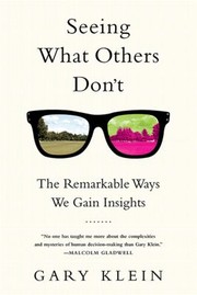 Cover of: Seeing What Others Don't: The Remarkable Ways We Gain Insights