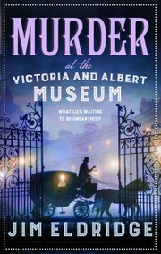 Cover of: Murder at the Victoria and Albert Museum by Jim Eldridge