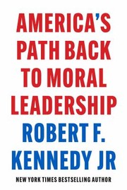 Cover of: America's Path Back to Moral Leadership