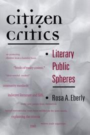 Cover of: Citizen critics by Rosa A. Eberly