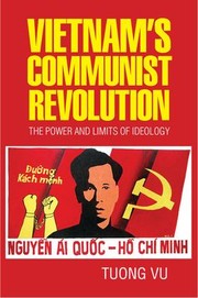 Cover of: Vietnam's Communist Revolution: The Power and Limits of Ideology