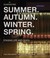 Cover of: Summer. Autumn. Winter. Spring