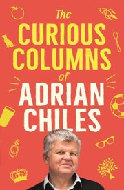 Cover of: Curious Columns of Adrian Chiles