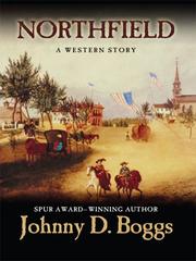 Cover of: Northfield by Johnny D. Boggs, Johnny D. Boggs