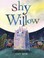 Cover of: Shy Willow