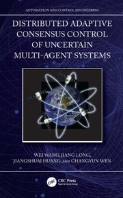 Cover of: Distributed Adaptive Consensus Control of Uncertain Multi-Agent Systems