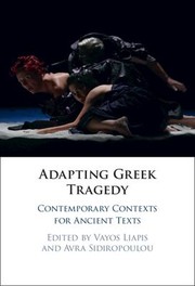 Cover of: Adapting Greek Tragedy: Contemporary Contexts for Ancient Texts