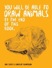 Cover of: You Will Be Able to Draw Animals by the End of This Book
