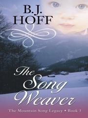 Cover of: The Song Weaver (The Mountain Song Legacy #3)