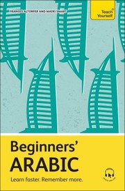 Cover of: Beginners' Arabic by Frances Altorfer, Mairi Smart