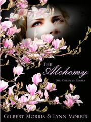 Cover of: The Alchemy | Gilbert Morris