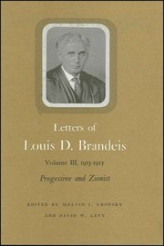 Cover of: Letters of Louis D. Brandeis, Vol. 3, 1913-1915 by Louis Dembitz Brandeis