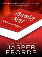 Cover of: Thursday Next: First Among Sequels (Thorndike Press Large Print Basic Series)