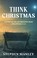 Cover of: Think Christmas : A Study of the Incarnation from Philippians 2