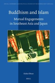 Cover of: Buddhism and Islam: Mutual Engagements in Southeast Asia and Japan