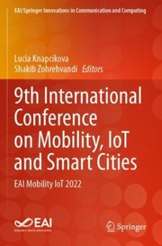 Cover of: 9th International Conference on Mobility, IoT and Smart Cities: EAI Mobility IoT 2022