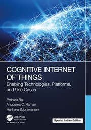 Cover of: Cognitive Internet of Things: Enabling Technologies, Platforms, and Use Cases