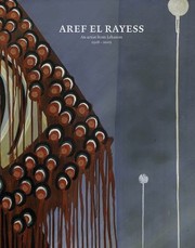 Cover of: Aref el Rayess: an Artist from Lebanon 1928-2005