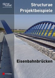 Cover of: STRUCTURAE PROJEKTBEISPIELE EISENBAHNBRÜCKEN