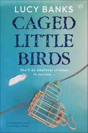 Cover of: Caged Little Birds: A Sensationally Sinister Psychological Thriller