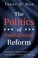 Cover of: Politics of Institutional Reform