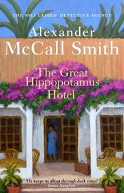 Cover of: Great Hippopotamus Hotel by Alexander McCall Smith