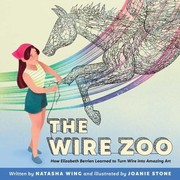 Cover of: Wire Zoo: The Story of Wire Sculptor Elizabeth Berrien