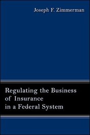 Cover of: Regulating the business of insurance in a federal system by Joseph Francis Zimmerman