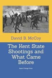 Cover of: Kent State Shootings and What Came Before