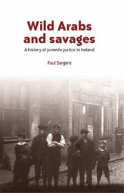 Cover of: Wild Arabs and Savages by Paul Sargent, Paul Sargent