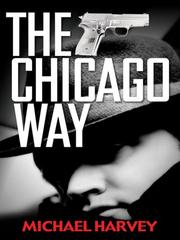 Cover of: The Chicago Way by Michael Harvey