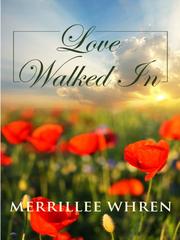 Cover of: Love Walked in by Merrillee Whren