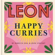 Cover of: Leon Happy Curries by Rebecca Seal, John Vincent