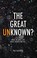 Cover of: Great Unknown?