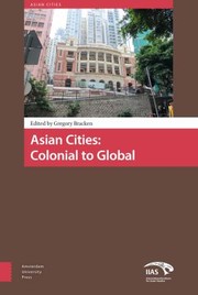 Cover of: Asian Cities: Colonial to Global