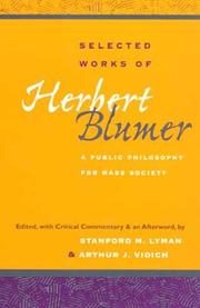 Cover of: Selected works of Herbert Blumer: a public philosophy for mass society