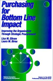Cover of: Purchasing for bottom line impact: improving the organization through strategic procurement
