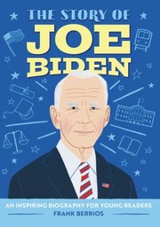 Cover of: Story of Joe Biden by Frank J. Berrios