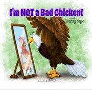 I'm NOT a Bad Chicken! by Jack Foster, Soaring Eagle