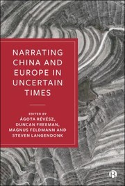 Cover of Narrating China and Europe in Uncertain Times