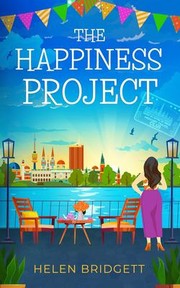 Cover of: Happiness Project: A Laugh-Out-loud and Utterly Feel-good Romance